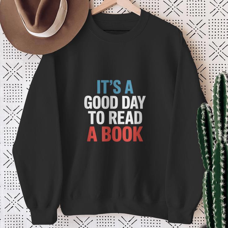 Its A Good Day To Read A Book Saying Sweatshirt Gifts for Old Women Its A Good Day To Read A Book Saying Sweatshirt Gifts for Old Women