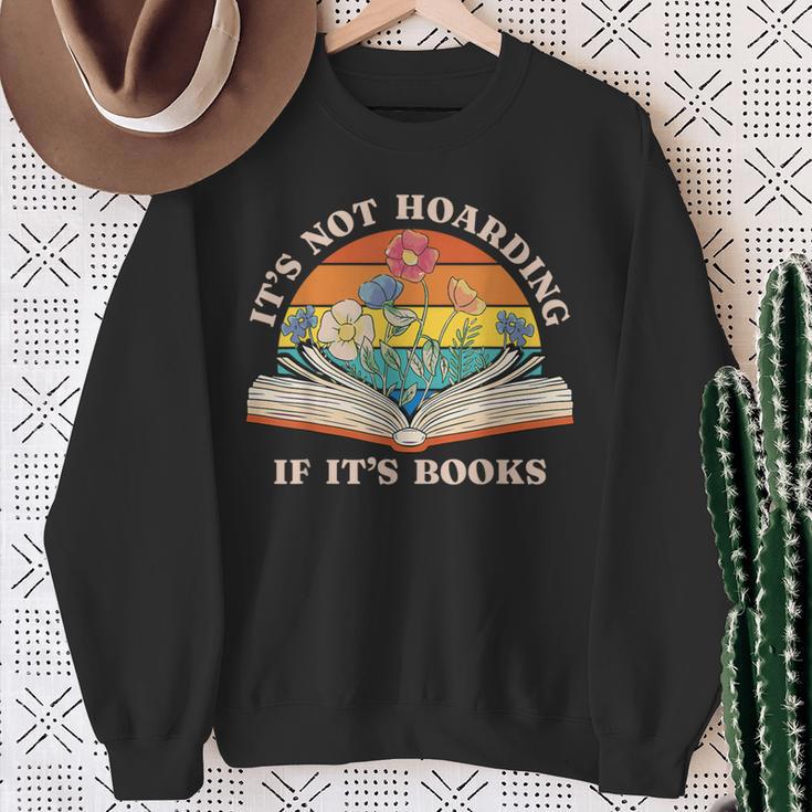 It's Not Hoarding If It's Books Bookworm Readers Book Lover Sweatshirt Gifts for Old Women