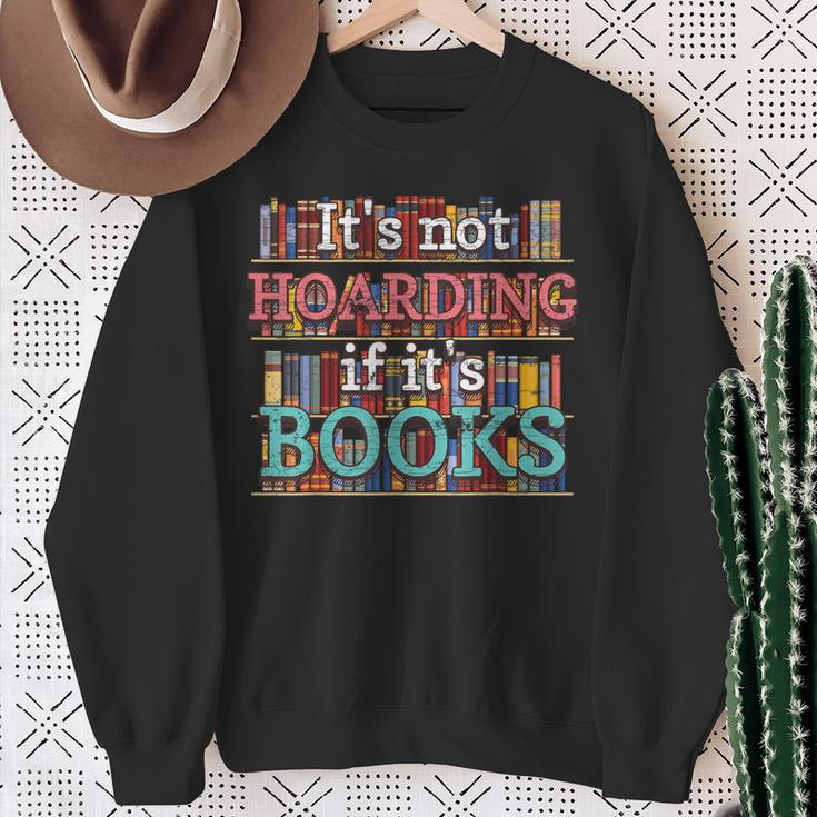 Its Not Hoarding If Its Books Hoarder Bookish Bookshelf Sweatshirt Gifts for Old Women