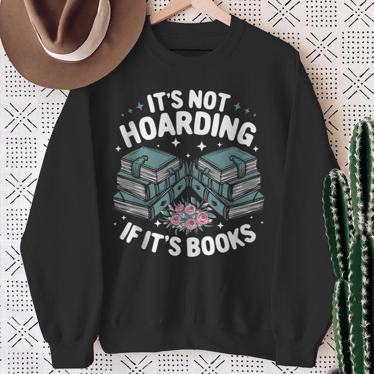 It's Not Hoarding If It's Books Reading Lover Bookworm Sweatshirt Gifts for Old Women It's Not Hoarding If It's Books Reading Lover Bookworm Sweatshirt Gifts for Old Women