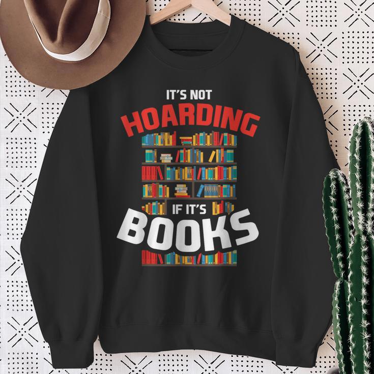 Its Not Hoarding If Its Books Sweatshirt Gifts for Old Women Its Not Hoarding If Its Books Sweatshirt Gifts for Old Women