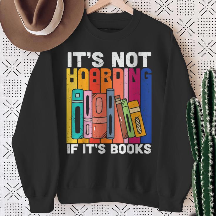 Its Not Hoarding If Its Books Book Reading Sweatshirt Gifts for Old Women Its Not Hoarding If Its Books Book Reading Sweatshirt Gifts for Old Women