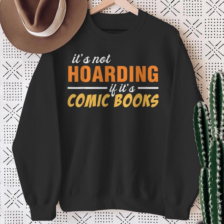 It's Not Hoarding If It's Comic Books Graphic Collector Sweatshirt Gifts for Old Women