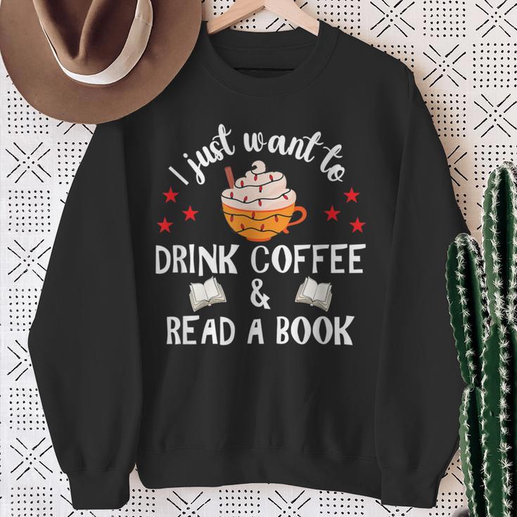 I Just Want To Drink Coffee And Read A Book Coffee And Book Sweatshirt Gifts for Old Women
