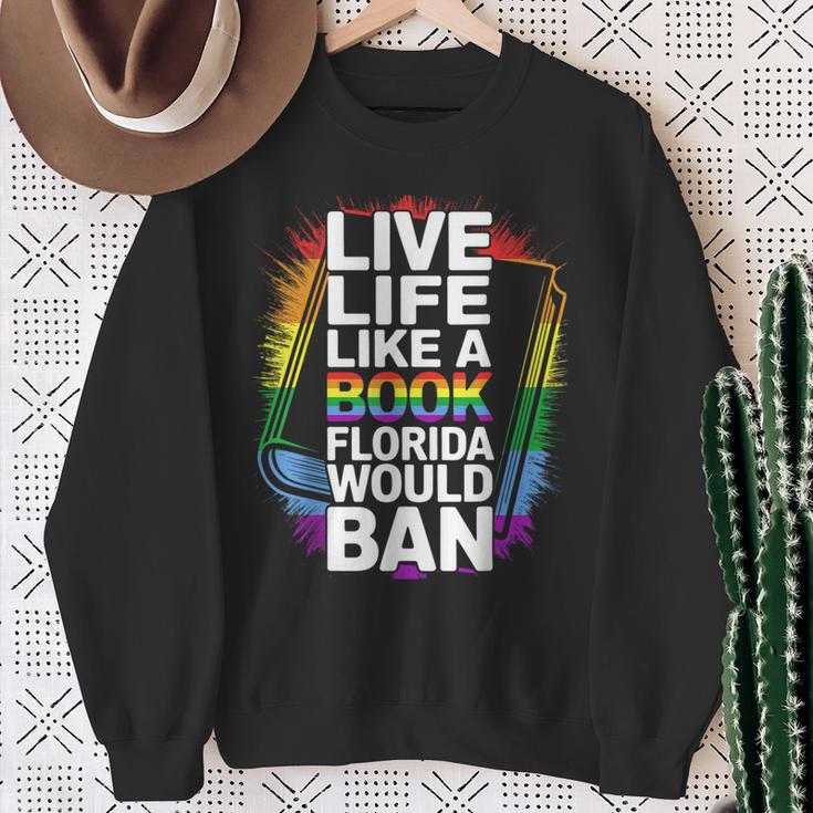 LGBTQ Quote Live Life Like A Banned Rainbow Book Sweatshirt Gifts for Old Women