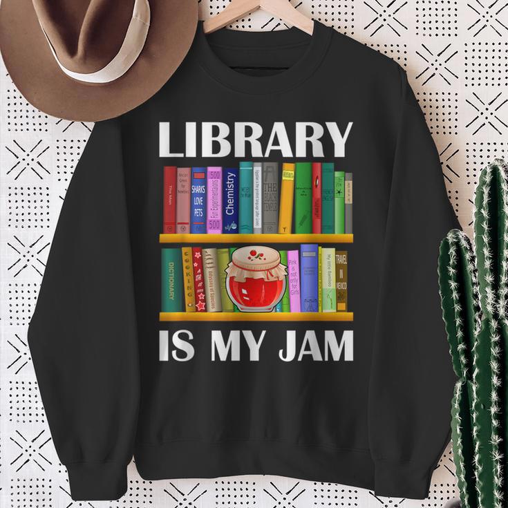Library Is My Jam Librarian Reader Book Lover Sweatshirt Gifts for Old Women Library Is My Jam Librarian Reader Book Lover Sweatshirt Gifts for Old Women