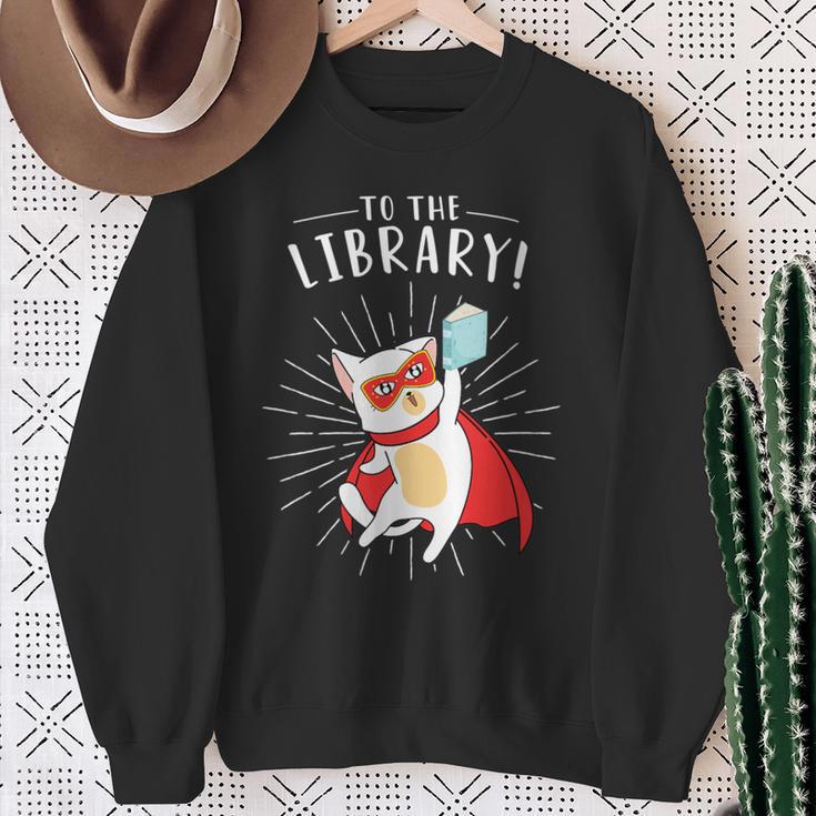 To The Library Superhero Book Cat Lover Librarian Sweatshirt Gifts for Old Women
