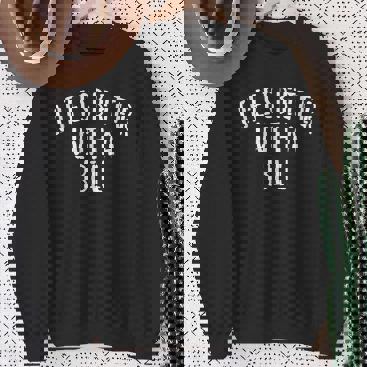 Life Is Better With A Bill ファニーネームtシャツ Billy スウェットシャツ 年配の女性への贈り物