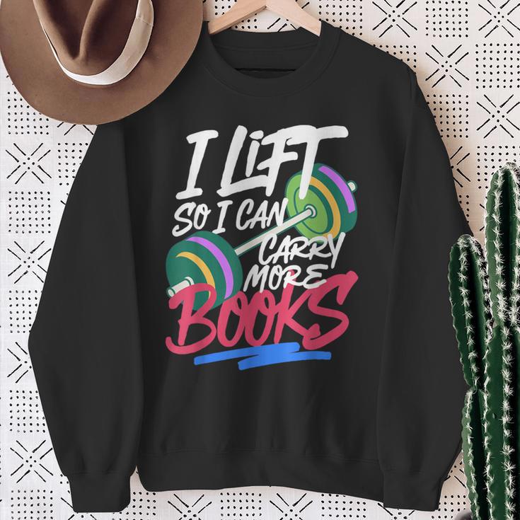 Lift So I Can Carry More Books Lovers Gym Reader Sweatshirt Gifts for Old Women