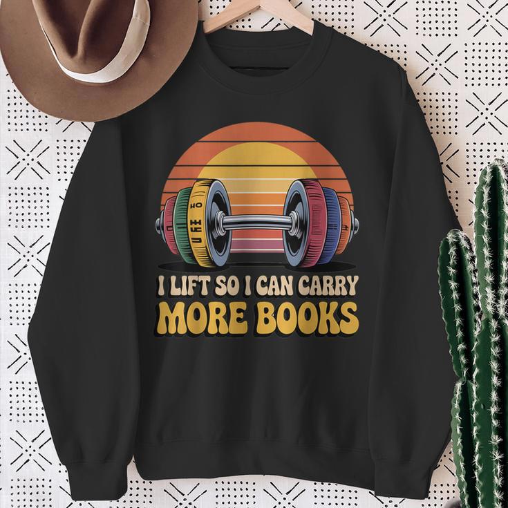 I Lift So I Can Carry More Books Reading Humor Workout Sweatshirt Gifts for Old Women