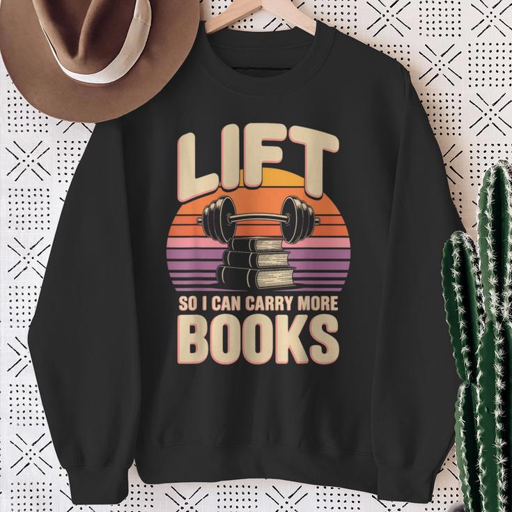 Lift So I Can Carry More Books Reading Lovers Reader Workout Sweatshirt Gifts for Old Women Lift So I Can Carry More Books Reading Lovers Reader Workout Sweatshirt Gifts for Old Women