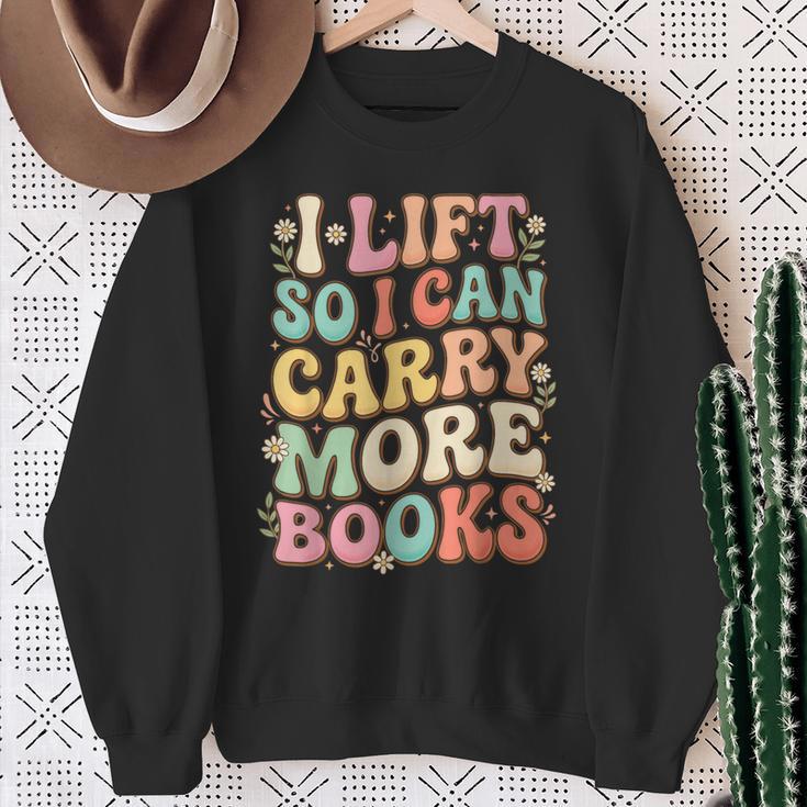 I Lift So I Can Carry More Books Sweatshirt Gifts for Old Women I Lift So I Can Carry More Books Sweatshirt Gifts for Old Women