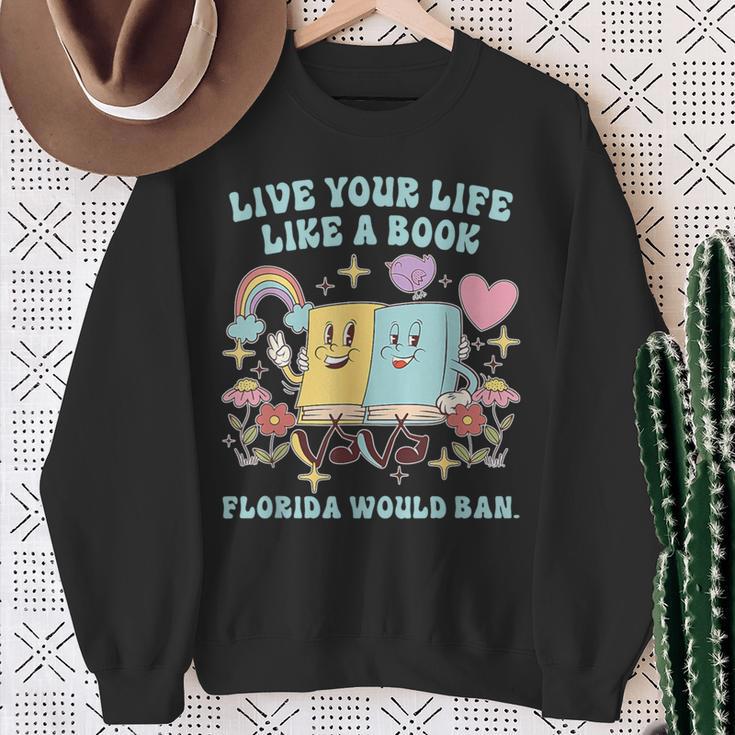 Live Your-Life Like A Book Florida Would Ban Sweatshirt Gifts for Old Women