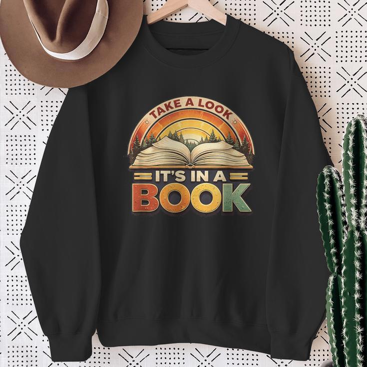 Take A Look It's In A Book Motivating Teachers Bookworms Sweatshirt Gifts for Old Women