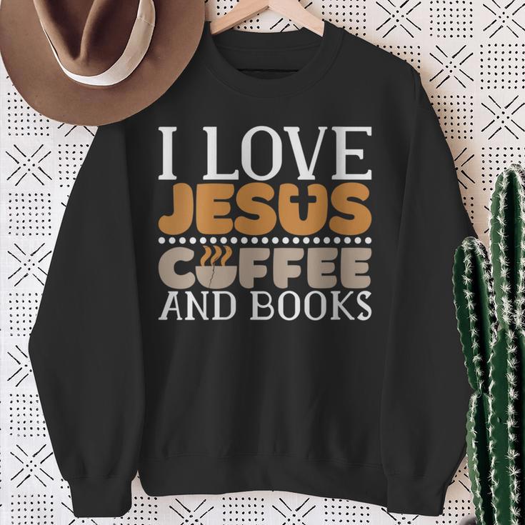 I Love Jesus Coffee And Books Jesus Is King Christ God Sweatshirt Gifts for Old Women I Love Jesus Coffee And Books Jesus Is King Christ God Sweatshirt Gifts for Old Women