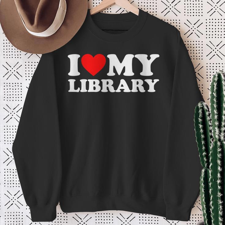 I Love My Library Heart For Book Lovers Readers Librarian Sweatshirt Gifts for Old Women