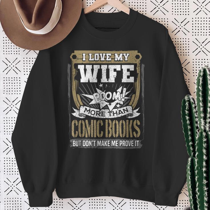 I Love My Wife More Than Comic Books Graphic Sweatshirt Gifts for Old Women