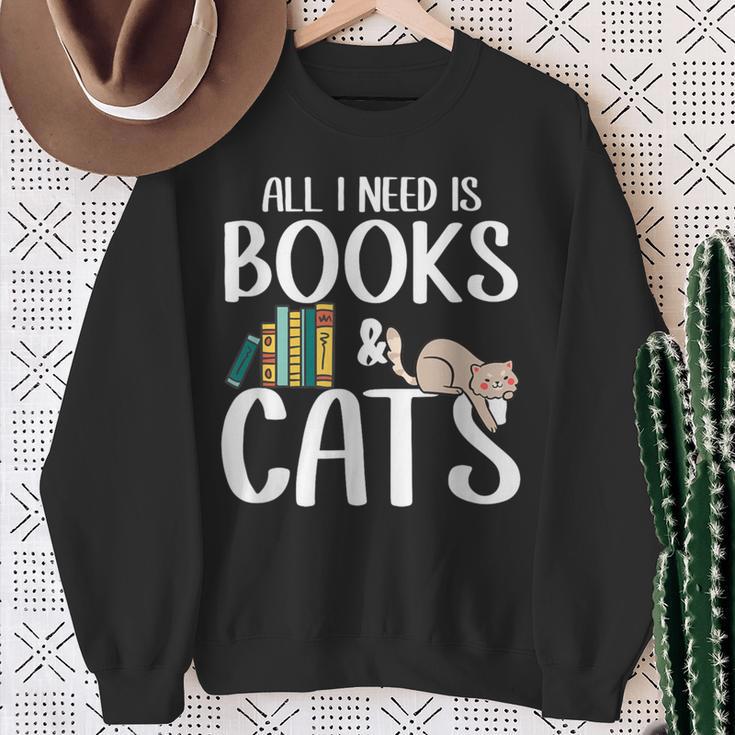 All I Need Is Books And Cats Book And Cat Lover Sweatshirt Gifts for Old Women All I Need Is Books And Cats Book And Cat Lover Sweatshirt Gifts for Old Women