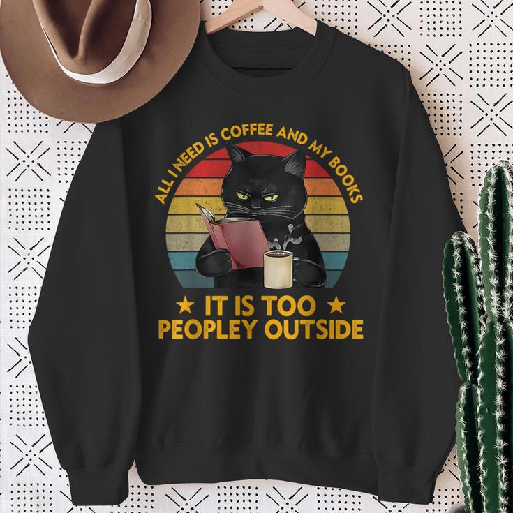 All I Need Is Coffee And My Books It Is Too Peopley Outside Sweatshirt Gifts for Old Women