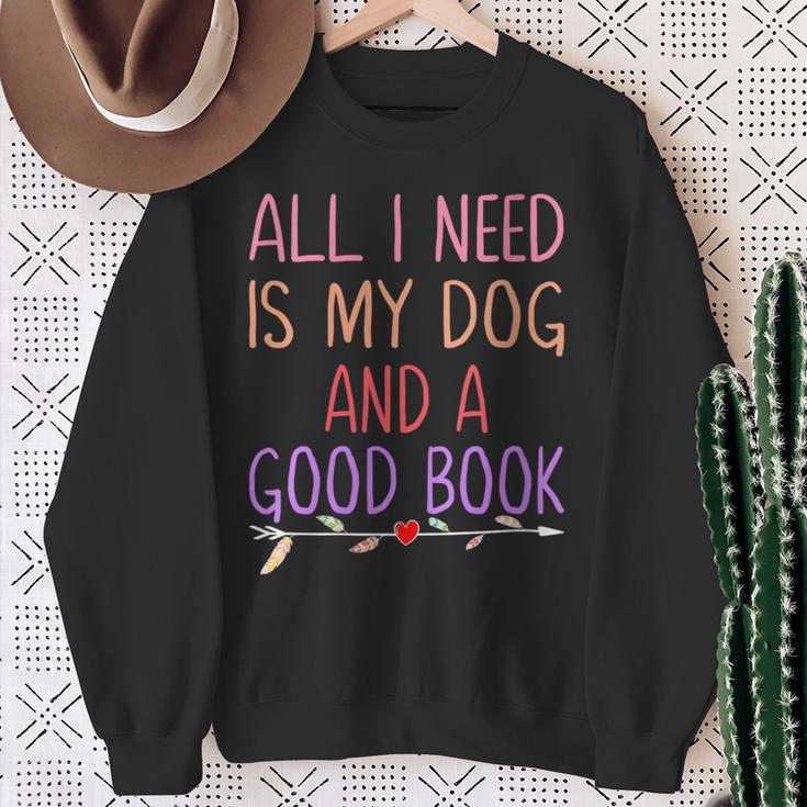 All I Need Is My Dog And A Good Book Girls Book Reader Sweatshirt Gifts for Old Women
