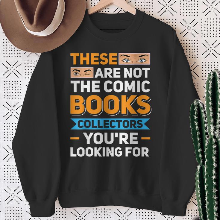 Are Not The Comic Books Collectors You'Re Looking For Sweatshirt Gifts for Old Women
