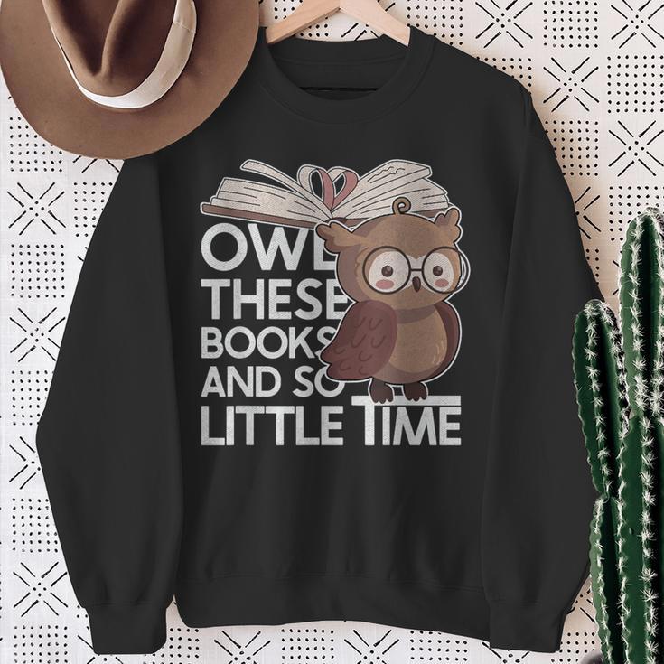 Owl These Books And So Little Time Bookworm & Book Lover Sweatshirt Gifts for Old Women Owl These Books And So Little Time Bookworm & Book Lover Sweatshirt Gifts for Old Women