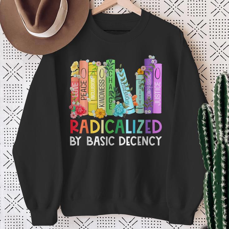 Radicalized By Basic Decency Books Women Girl Rainbow LGBT Sweatshirt Gifts for Old Women