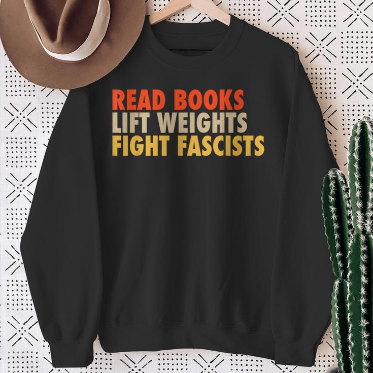 Read Books Lift Weights Fight Fascists Reading Humor Sweatshirt Gifts for Old Women