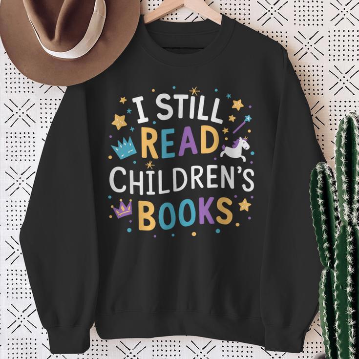 I Still Read Children's Books Library Book Reading Books Sweatshirt Gifts for Old Women I Still Read Children's Books Library Book Reading Books Sweatshirt Gifts for Old Women