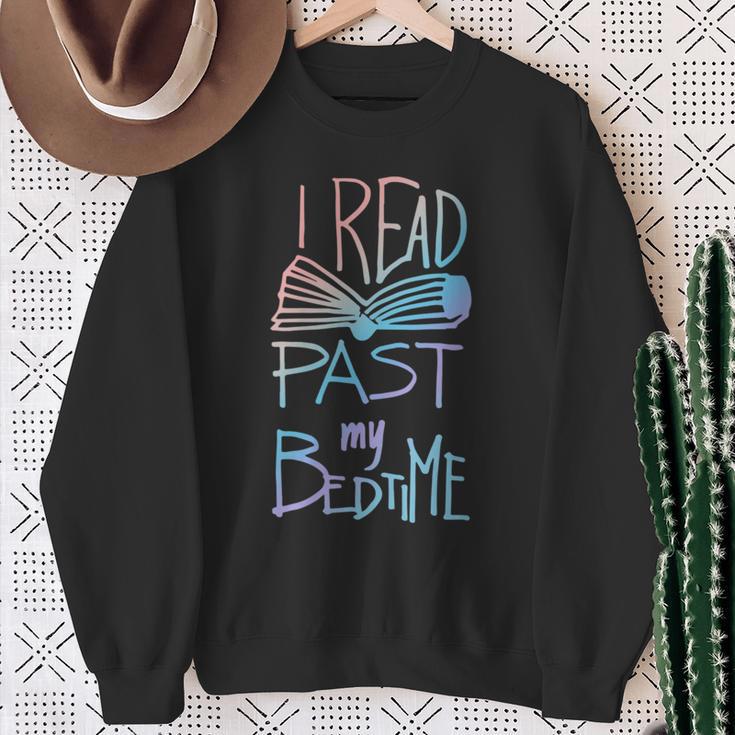 I Read Past My Bedtime Book Lover Reader Reading Quote Sweatshirt Gifts for Old Women