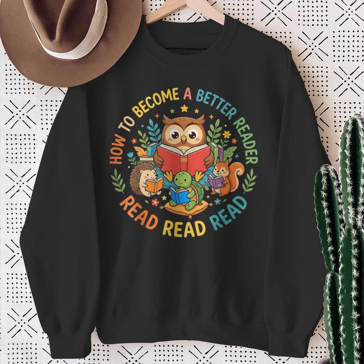 Reading Better Reader Read Book Lover Kids Sweatshirt Gifts for Old Women