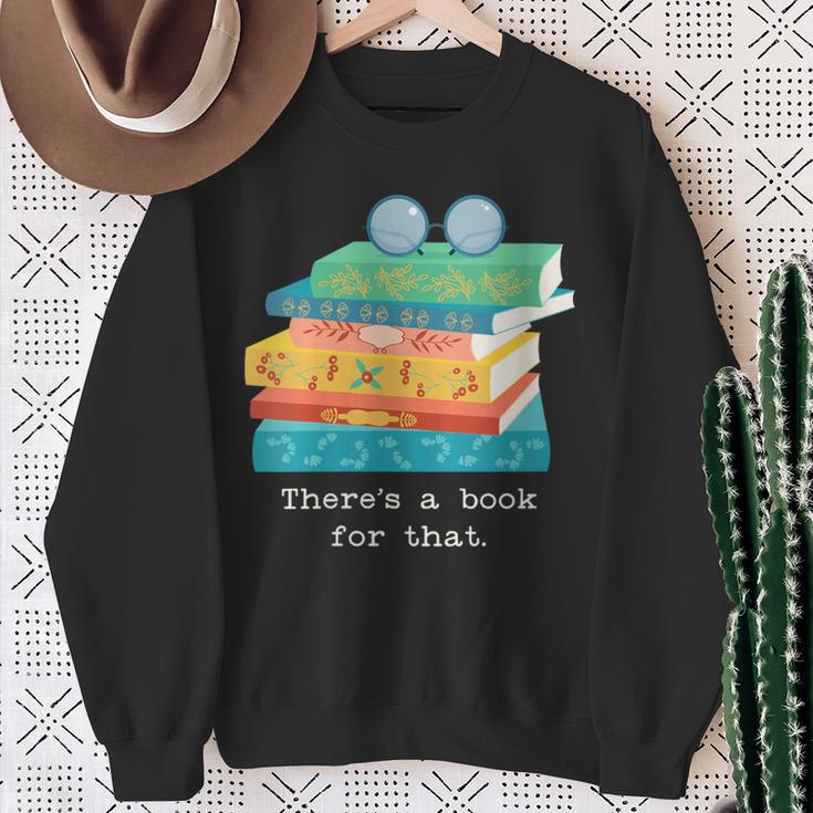 There's A Book For That Geek Trendy Nerdy Sweatshirt Gifts for Old Women