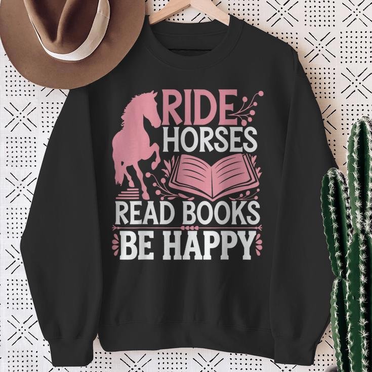 Ride Horses Read Books Be Happy Sweatshirt Gifts for Old Women