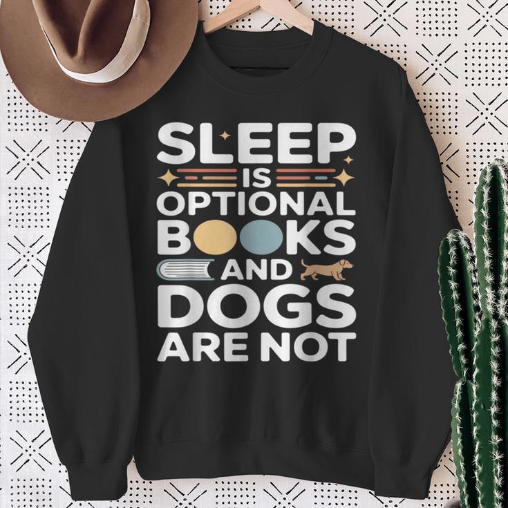 Sleep Is Optional Books And Dogs Are Not Reading Sweatshirt Gifts for Old Women