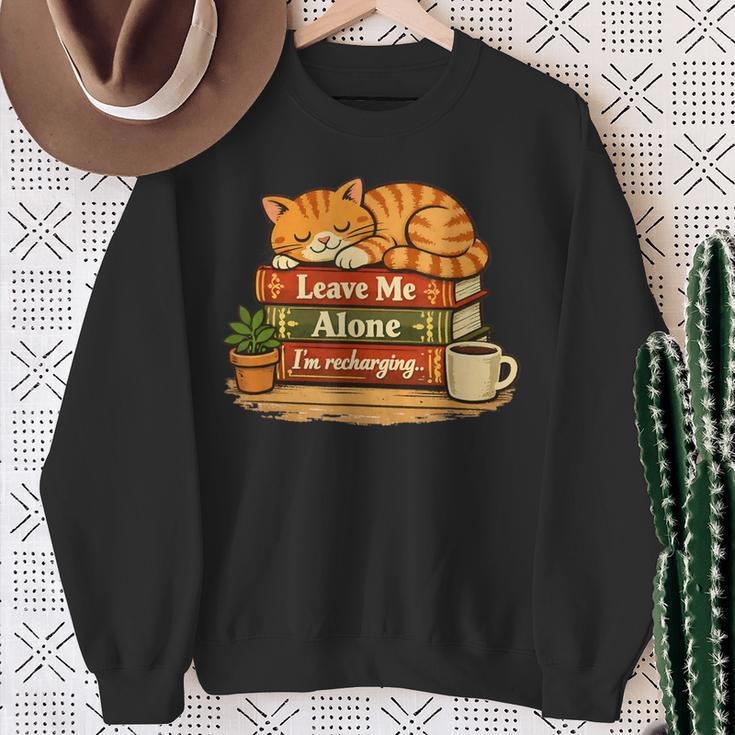 Sleeping Cat On Books Leave Me Alone I'm Recharging Sweatshirt Gifts for Old Women