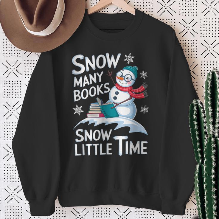 Snow Many Books Snow Little Time Bookworm Snowman Reading Sweatshirt Gifts for Old Women