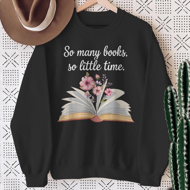 So Many Books Little Time Loves To Read Books Bookworm Sweatshirt Gifts for Old Women So Many Books Little Time Loves To Read Books Bookworm Sweatshirt Gifts for Old Women