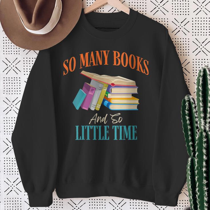 So Many Books And So Little Time Reading Book Lover Sweatshirt Gifts for Old Women