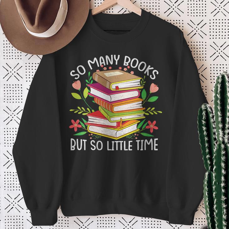 So Many Books But So Little Time Sweatshirt Gifts for Old Women