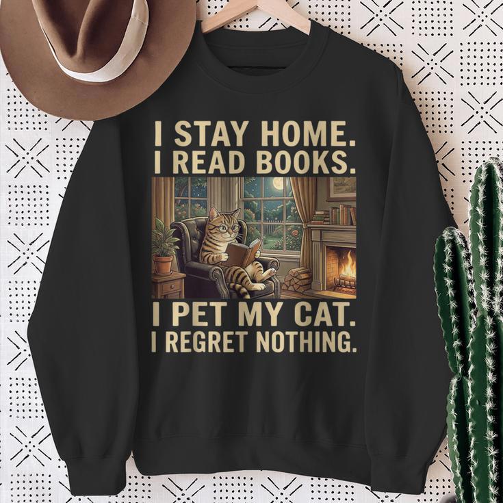I Stay Home I Read Books I Pet My Cat I Regret Nothing Cat Sweatshirt Gifts for Old Women