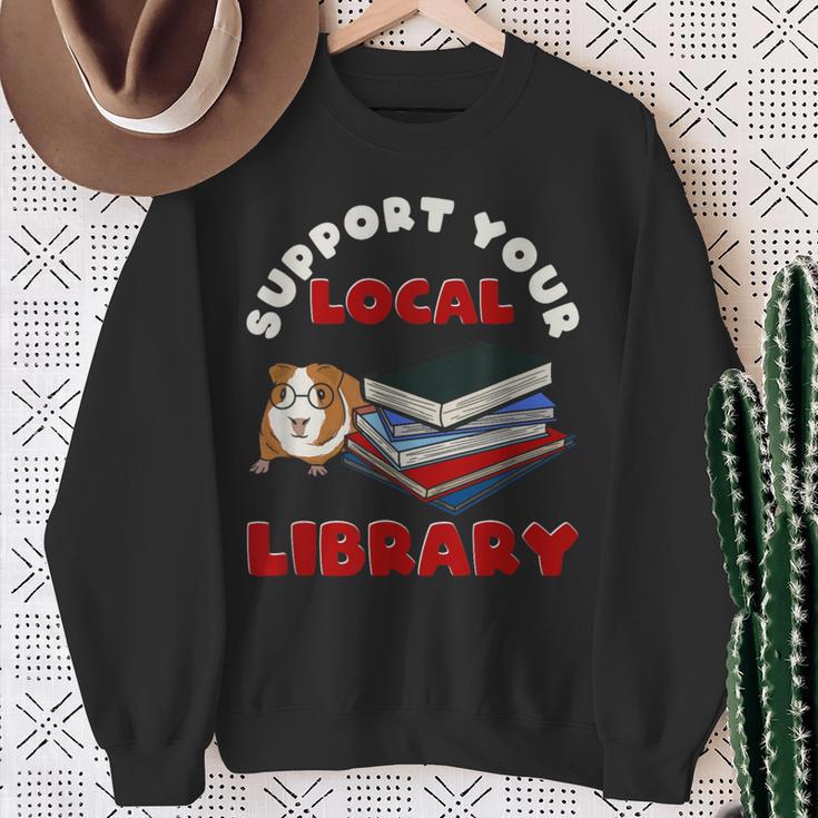 Support Your Local Library Guinea Pig Book Reader Sweatshirt Gifts for Old Women Support Your Local Library Guinea Pig Book Reader Sweatshirt Gifts for Old Women