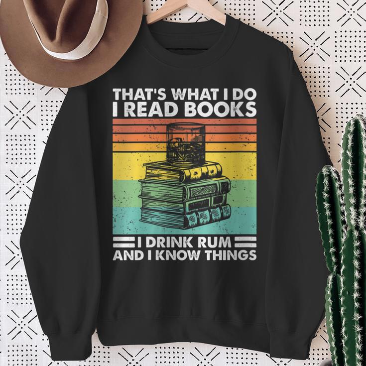 That's What I Do I Read Book I Drink Rum & I Know Things Sweatshirt Gifts for Old Women