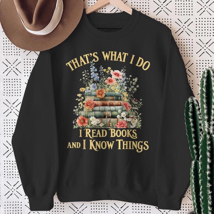 That's What I Do I Read Books And I Know Things Book Floral Sweatshirt Gifts for Old Women That's What I Do I Read Books And I Know Things Book Floral Sweatshirt Gifts for Old Women