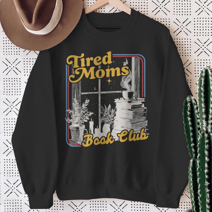 Tired Moms Book Club Reading Books Lovers Mom For Mothers Sweatshirt Gifts for Old Women Tired Moms Book Club Reading Books Lovers Mom For Mothers Sweatshirt Gifts for Old Women