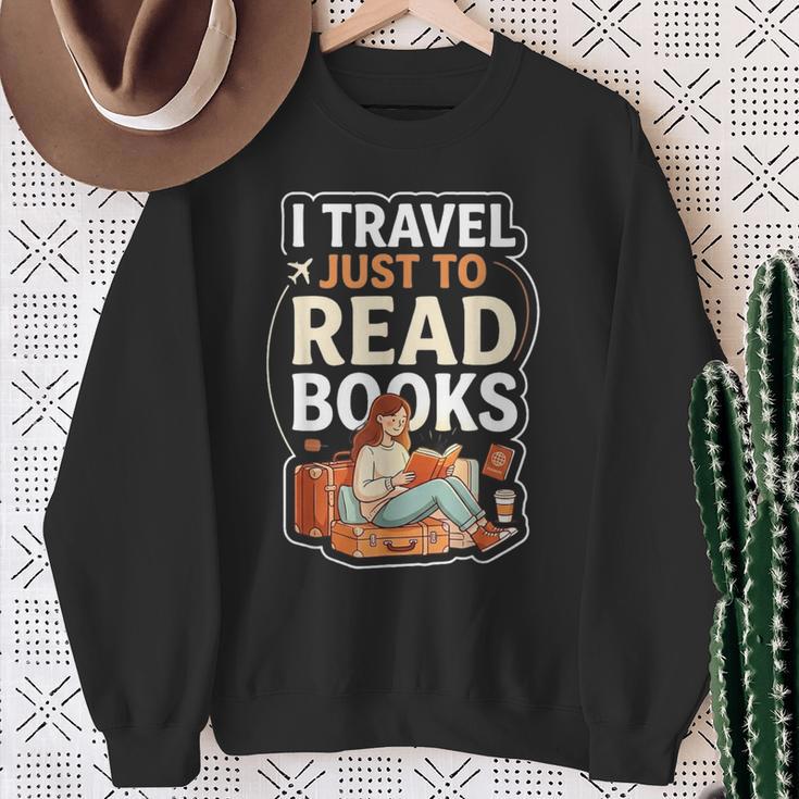 I Travel Just To Read Books For Women Vacation Sweatshirt Gifts for Old Women