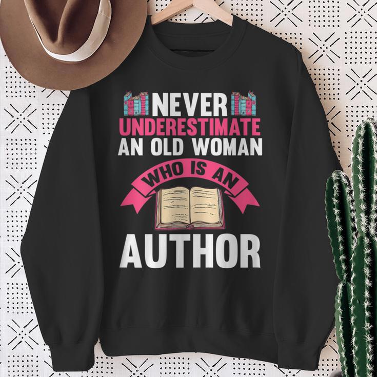 Never Underestimate An Old Woman Author Write Book Sweatshirt Gifts for Old Women