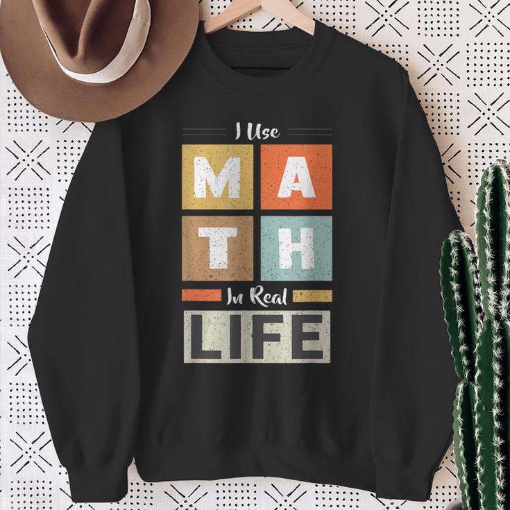 I Use Math In Real Life 面白い 数学者 先生 学生 スウェットシャツ 年配の女性への贈り物