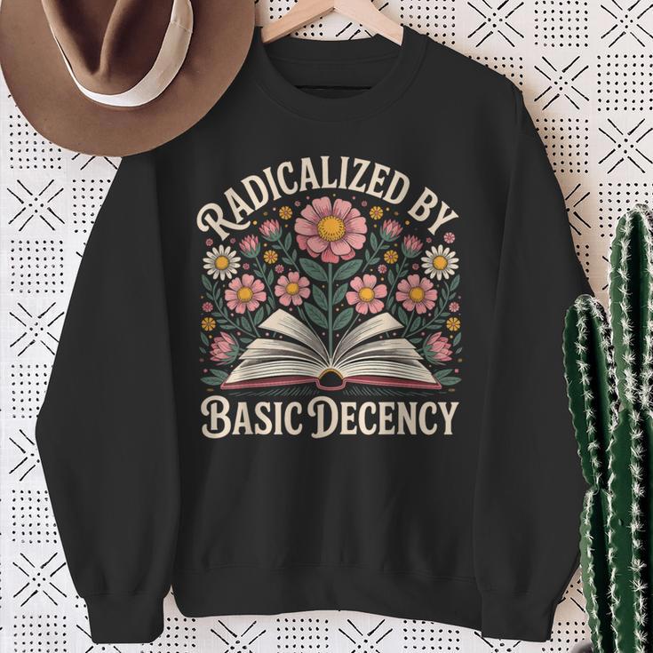 Vintage Radicalized By Basic Decency Flowers And Books Women Sweatshirt Gifts for Old Women