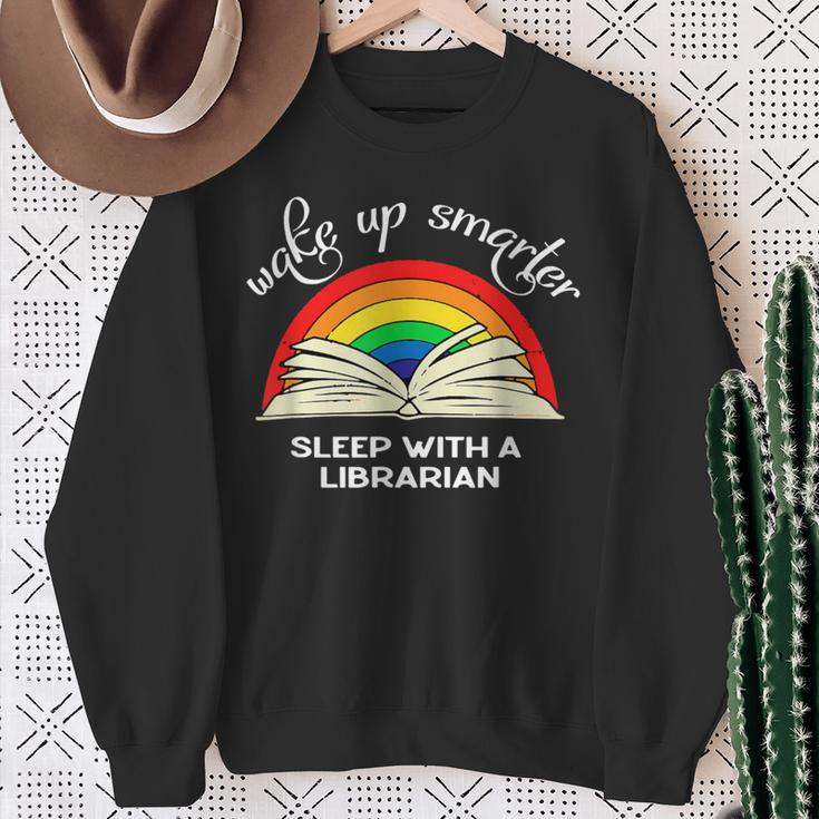 Wake Up Smarter Sleep With A Librarian Book Lover Bookworm Sweatshirt Gifts for Old Women Wake Up Smarter Sleep With A Librarian Book Lover Bookworm Sweatshirt Gifts for Old Women