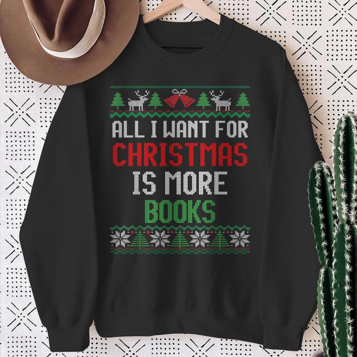 All I Want Is More Books & Reading Lover Ugly Christmas Sweatshirt Gifts for Old Women